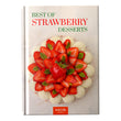 Best Of Strawberry Desserts Cookbook