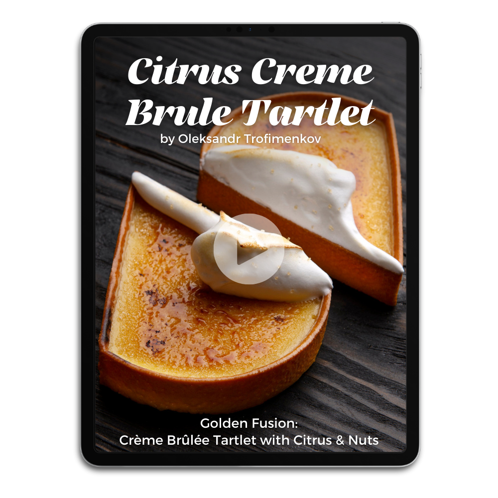 Citrus Creme Brule Tartlet by Oleksandr Trofimenkov Video Class