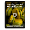 Lime, Estragon and Olive Oil Macaron by Oleksandr Trofimenkov Video Class