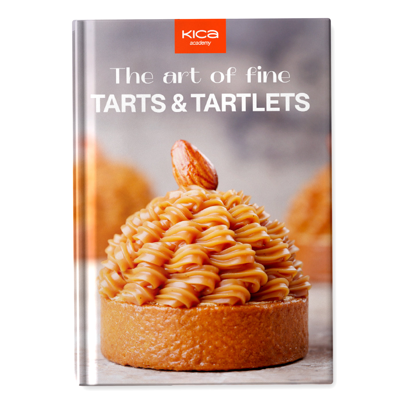 The Art of Fine Tarts and Tartlets