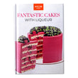 Fantastic Cakes With  Liqueur Cookbook
