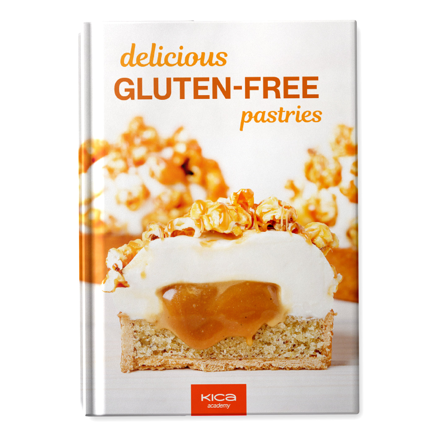 Delicious Gluten-free Pastries Cookbook