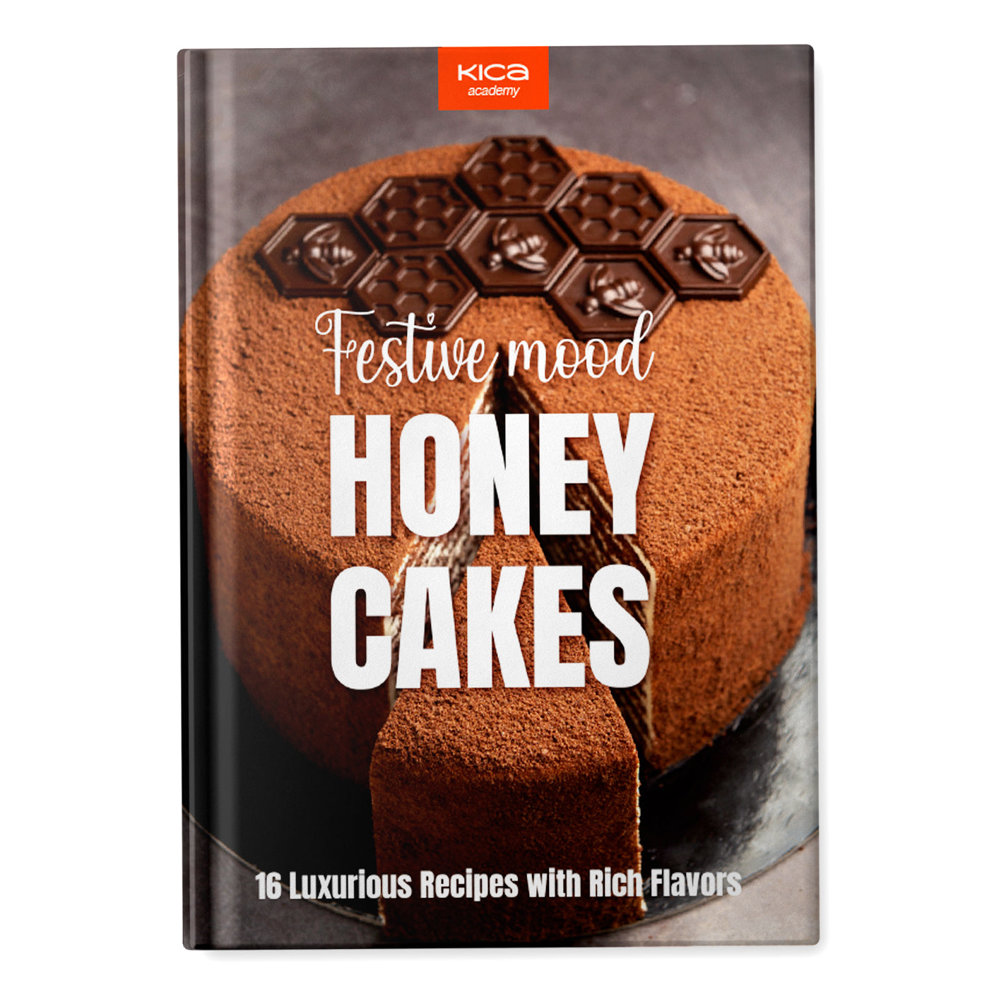 Festive Mood Honey Cakes: 16 Luxurious Recipes With Rich Flavors